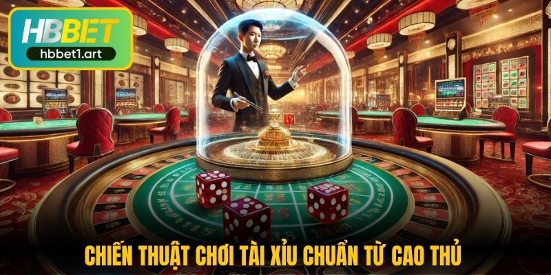 Tài Xỉu Online - Trò Chơi Dân Gian Đổi Thưởng Chất Lượng 3 chien thuat choi tai xiu chuan tu cao thu