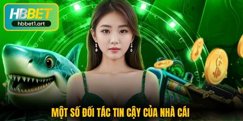 Một số đối tác tin cậy của nhà cái