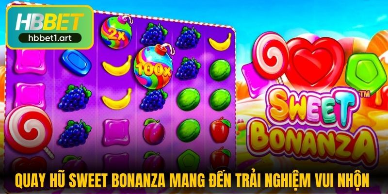 quay hu sweet bonanza mang den trai nghiem vui nhon