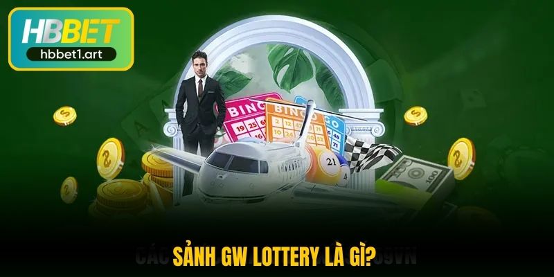GW Lottery - Sảnh Cược Xổ Số Trực Tuyến Uy Tín Tại HBBet 1 GW Lottery