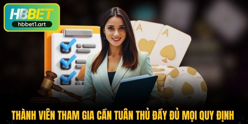 thanh vien tham gia can tuan thu day du moi quy dinh