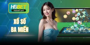 Xổ Số Ba Miền - Hình Thức Đặt Cược Được Ưa Chuộng Tại HBBet